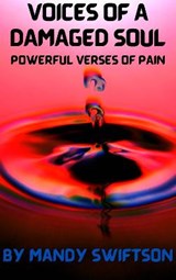 Voice of a Damaged Soul - Mandy Swiftson - 9781914288128