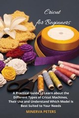 Cricut for Beginners - MINERVA PETERS,  Peters - 9781914295515