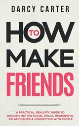 How to Make Friends - Darcy Carter - 9781914312380