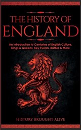 The History of England - History Brought Alive - 9781914312496