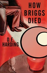 How Briggs Died - Douglas E Harding - 9781914316418