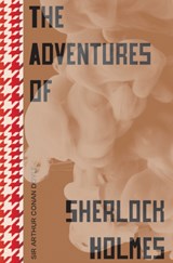 The Adventures of Sherlock Holmes - Sir Arthur Conan Doyle ; Arthur Conan Doyle - 9781914317729