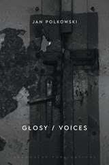 Glosy / Voices: Bilingual edition - Jan Polkowski - 9781914337352