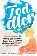 Toddler Discipline - MCLAURIN,  Jenny - 9781914357015