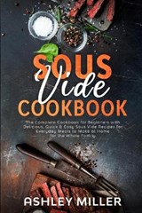 Sous Vide Cookbook - MILLER,  Ashley - 9781914359880