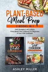 Plant Based Meal Prep - MILLER,  Ashley - 9781914359897