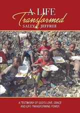 A Life Transformed - Sally Jeffree - 9781914388071