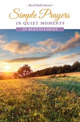 Simple Prayers In Quiet Moments  - Beth Izzard - 9781914388521