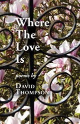 Where The Love Is - David Thompson - 9781914407482