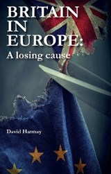 Britain in Europe - David Hannay - 9781914408236