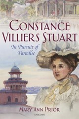 Constance Villiers Stuart in Pursuit of Paradise - Mary Ann Prior - 9781914414435