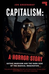 Capitalism, a Horror Story