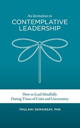 An Invitation to Contemplative Leadership - Thulani Demarsay - 9781914447532