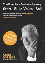 The Franchise Business Journey - Chris Roberts QFP - 9781914458385
