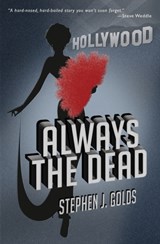 Always the Dead - GOLDS,  Stephen J - 9781914480867