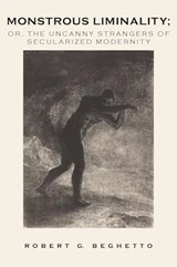Monstrous Liminality - Robert G Beghetto - 9781914481123