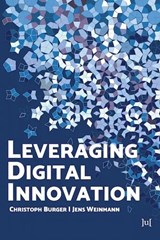 Leveraging Digital Innovation - Christoph Burger ; Jens Weinmann - 9781914481529