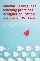 Innovative Language Teaching Practices in Higher Education in a Post-COVID Era -  - 9781914481642