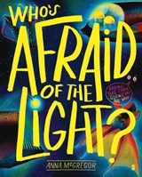 Who’s Afraid of the Light? - Anna McGregor - 9781914484353