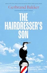 The Hairdresser’s Son - Gerbrand Bakker - 9781914484728