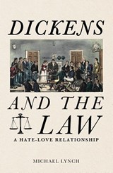 Dickens and the Law - Michael Lynch - 9781914487538
