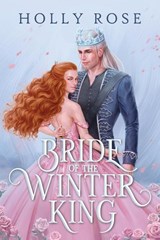 Bride of the Winter King - Holly Rose - 9781914503160