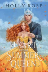 Heart of the Summer Queen - Holly Rose - 9781914503191
