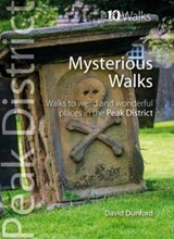 Top 10 Mysterious Walks Peak District - David Dunford - 9781914589126