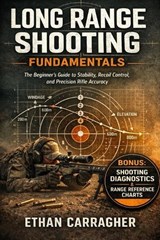 Long Range Shooting Fundamentals - Ethan Carragher - 9781914591259