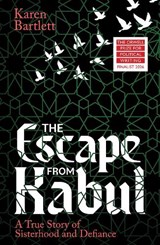 The Escape from Kabul - Karen Bartlett - 9781914613937
