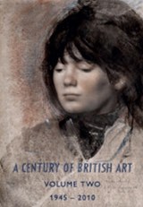 A Century of British Art Volume Two: 1945-2010 - CHRIS BEETLES - 9781914906015