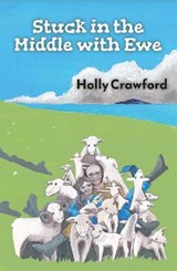 Stuck in the Middle with Ewe - Holly Crawford - 9781914913679