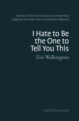 I hate to be the one to tell you this - Zoe Walkington - 9781914914416