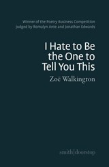 I hate to be the one to tell you this - Zoë Walkington - 9781914914423
