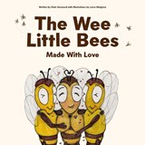 The Wee Little Bees - Clair Harwood - 9781914934582