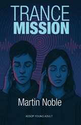 Trance Mission - Martin Noble - 9781914938504