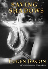 Saving Shadows - Bacon Eugen Bacon - 9781914953057