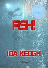 Fish! - Ida Keogh - 9781914953064