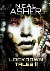 Lockdown Tales 2 - Neal Asher - 9781914953422