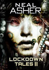 Lockdown Tales 2 - Neal Asher - 9781914953439