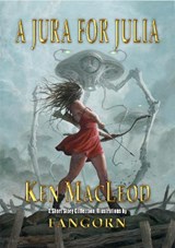 A Jura for Julia - Ken MacLeod - 9781914953828