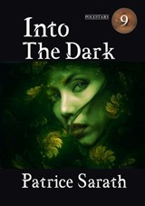 Into The Dark - Patrice Sarath - 9781914953910