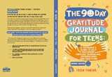 The 90 day Gratitude Journal For Teens: - Teen Thrive - 9781914986420