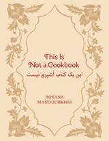 This is not a cookbook - Roxana Manouchehri - 9781915017062