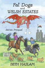 Fat Dogs and Welsh Estates - LARGE PRINT  - Beth Haslam - 9781915024237