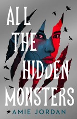 All the Hidden Monsters - Amie Jordan - 9781915026118