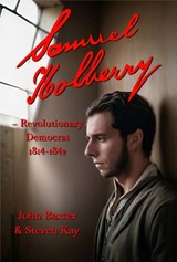 Samuel Holberry - John Baxter - 9781915045447