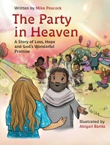 The Party in Heaven - Mike Peacock - 9781915046321