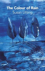 The Colour of Rain - Susan Utting - 9781915048158