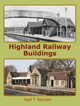 Highland Railway Buildings - Neil T. Sinclair - 9781915069047